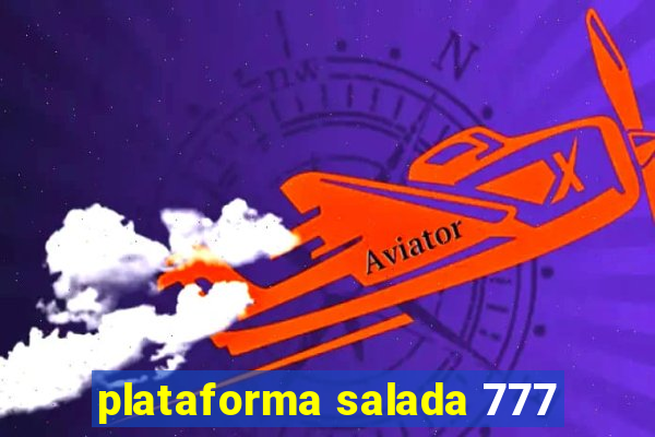 plataforma salada 777